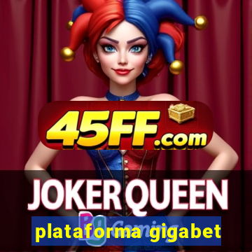 plataforma gigabet